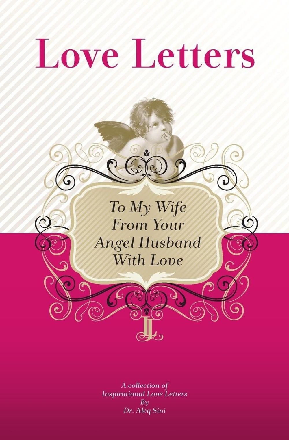 To My Wife, From Your Angel Husband With Love: A Collection Of Inspirational Lov