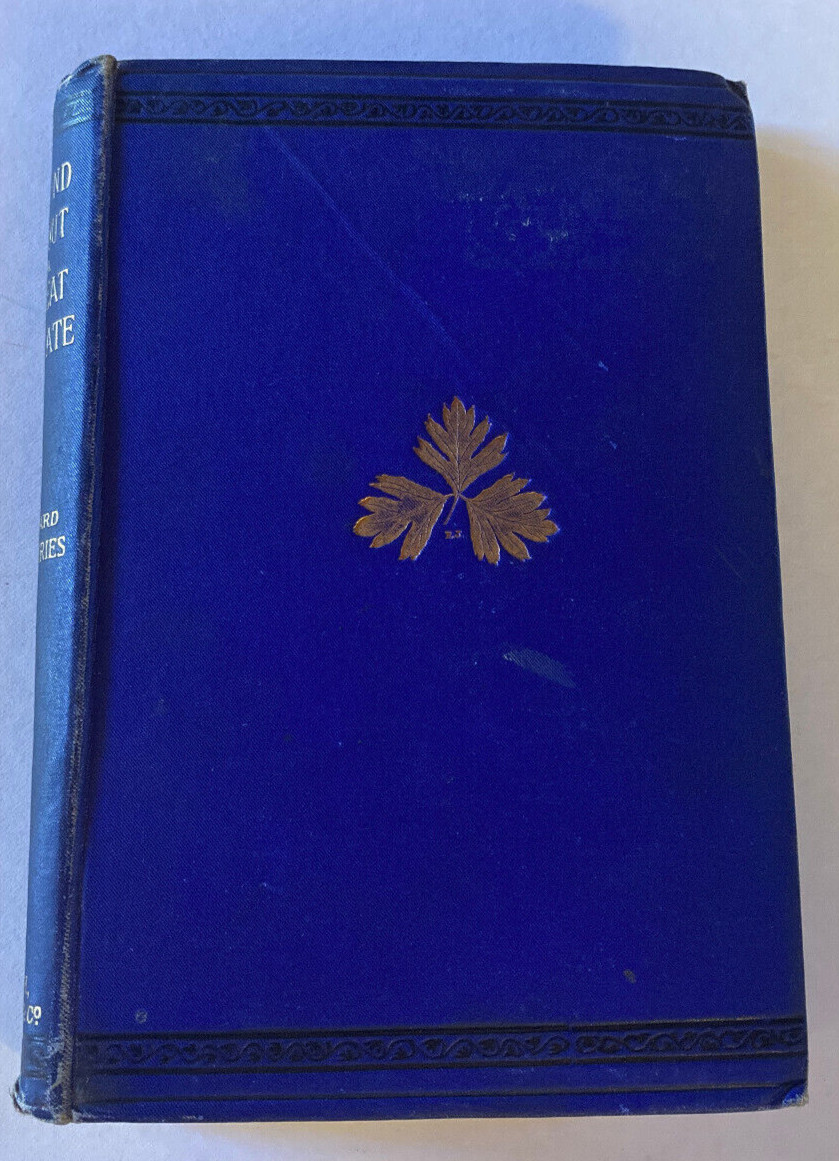 Round About a Great Estate. Smith, Elder & Company, 1908