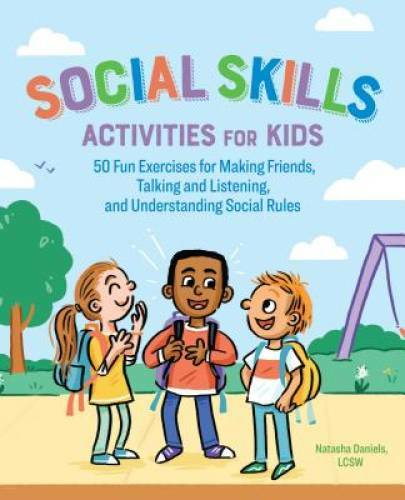 Social Skills Activities for Kids: 50 Fun Exercises for Making Friends, T – GOOD