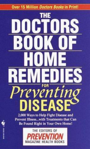 The Doctors Book of Home Remedies for Preventing Disease Prevention Magazine…