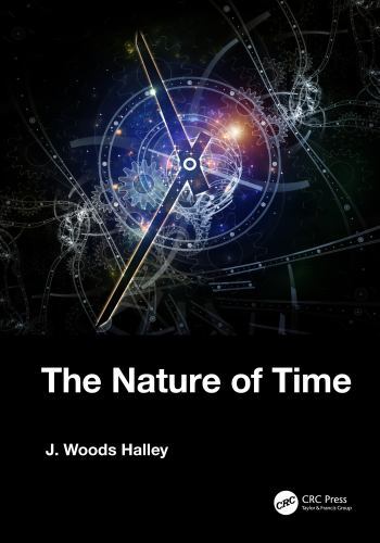 Nature of Time by J. Woods Halley (2022, Trade Paperback)