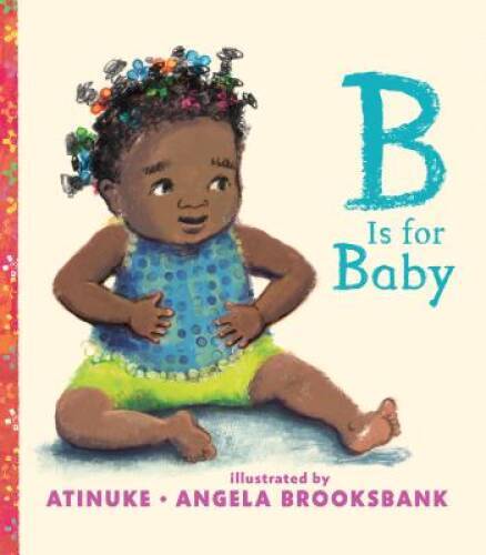 B is for Baby – Hardcover By Atinuke – GOOD