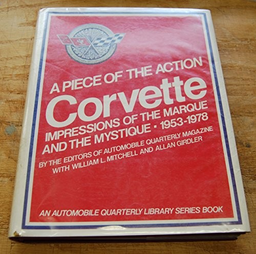 CORVETTE: A PIECE OF THE ACTION (AUTOMOBILE QUARTERLY By Beverly Rae Kimes *VG+*