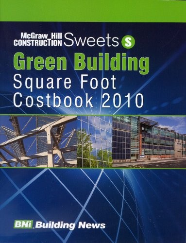 SWEETS GREEN BUILDING SQUARE FOOT COSTBOOK 2010 By Bni Publications & VG
