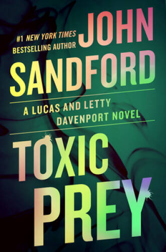 Toxic Prey (A Prey Novel) – Hardcover By Sandford, John – VERY GOOD
