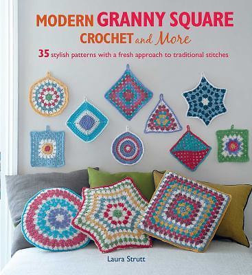 Modern Granny Square Crochet and More: 35 Stylish Patterns with a Fresh…
