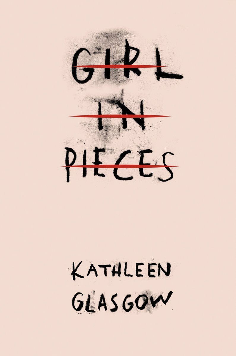 Girl in Pieces By Kathleen Glasgow NEW Paperback