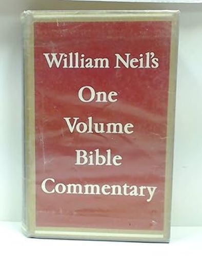 Harper’s Bible Commentary : William Neil’s One Volume Bible Commentary, NEIL, Wi