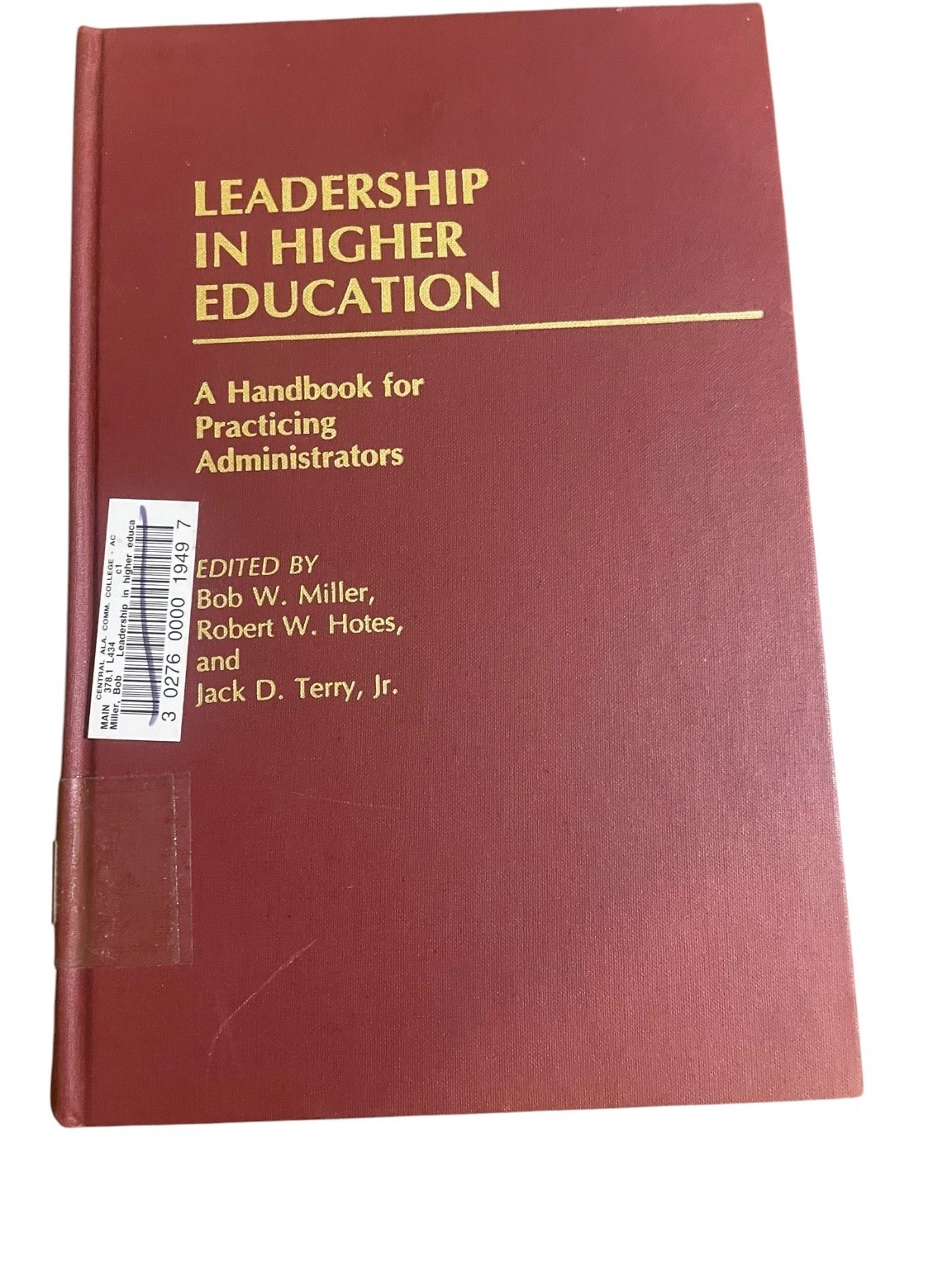 Leadership in Higher Education Miller Hotes Terry Handbook for Administrators