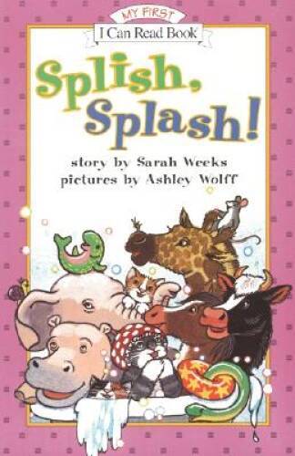 Splish, Splash! (My First I Can Read) – Paperback By Weeks, Sarah – GOOD
