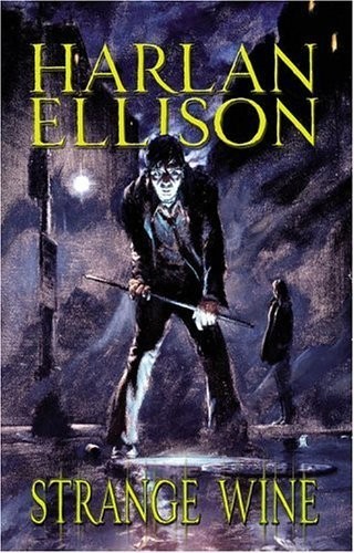 Strange Wine by Harlan Ellison
