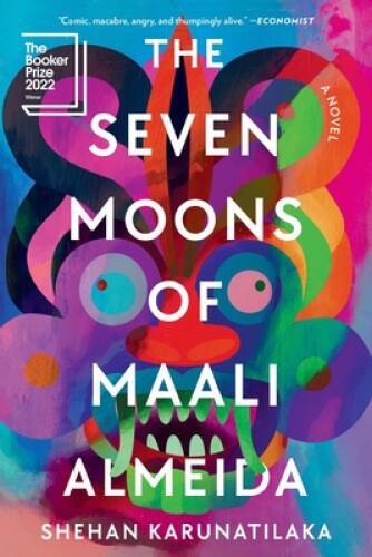 The Seven Moons of Maali Almeida – Paperback By Karunatilaka, Shehan – GOOD