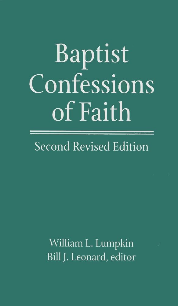 Baptist Confessions of Faith: Second Revised Edition
