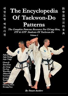 The Encyclopedia of Taekwon-Do Patterns, Vol. 1, Stuart Paul Anslow, Good Book