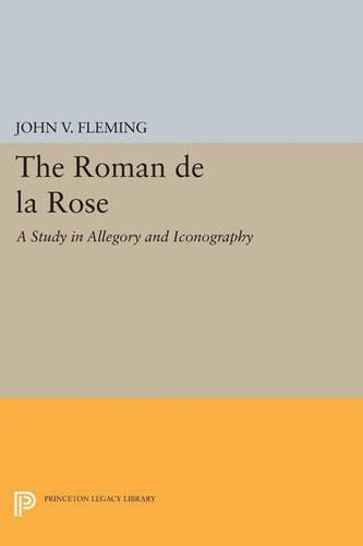 John V. Fleming Roman de la Rose (Paperback) Princeton Legacy Library
