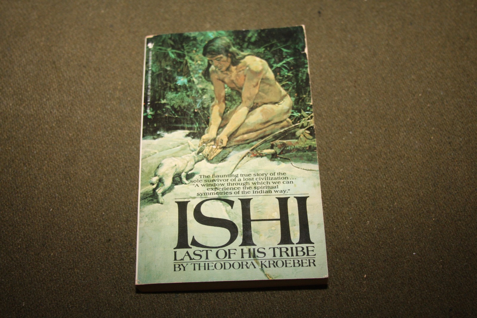 Ishi Last of His Tribe by Theodora Kroeber 1987 PB 14th Print Bantam
