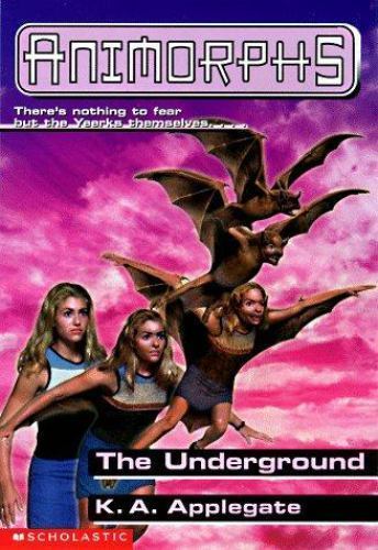 The Underground (Animorphs #17) by K A Applegate
