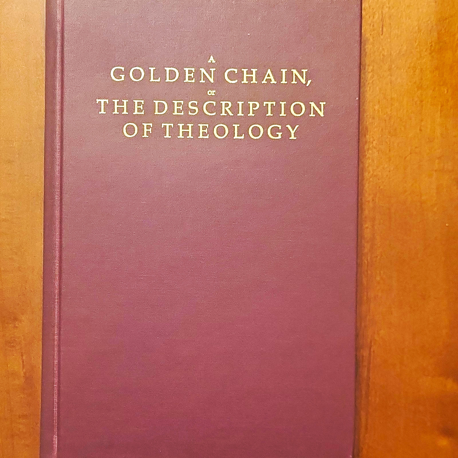 William Perkins A Golden Chain, or the Description of Theology HC Puritan 2010