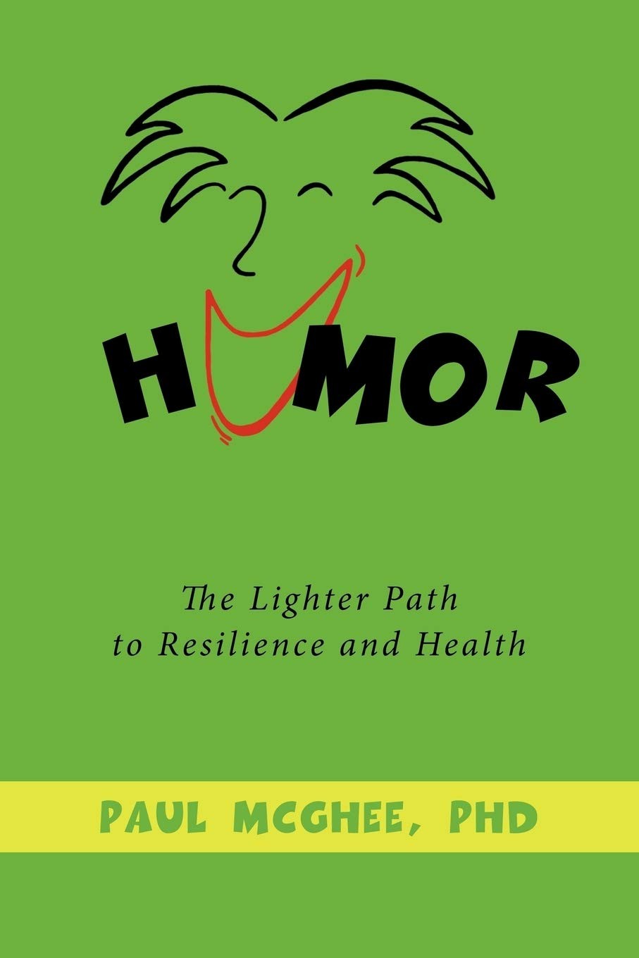 Humor: The Lighter Path to Resilience and Health – paperback McGhee, PhD Pau…