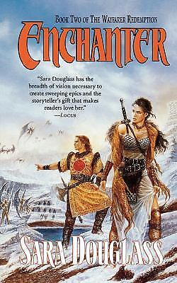 Enchanter; Wayfarer Redemption – Sara Douglass, 0765341964, paperback
