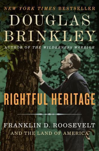 Rightful Heritage: Franklin D. Roosevelt and- hardcover, Brinkley, 9780062089236