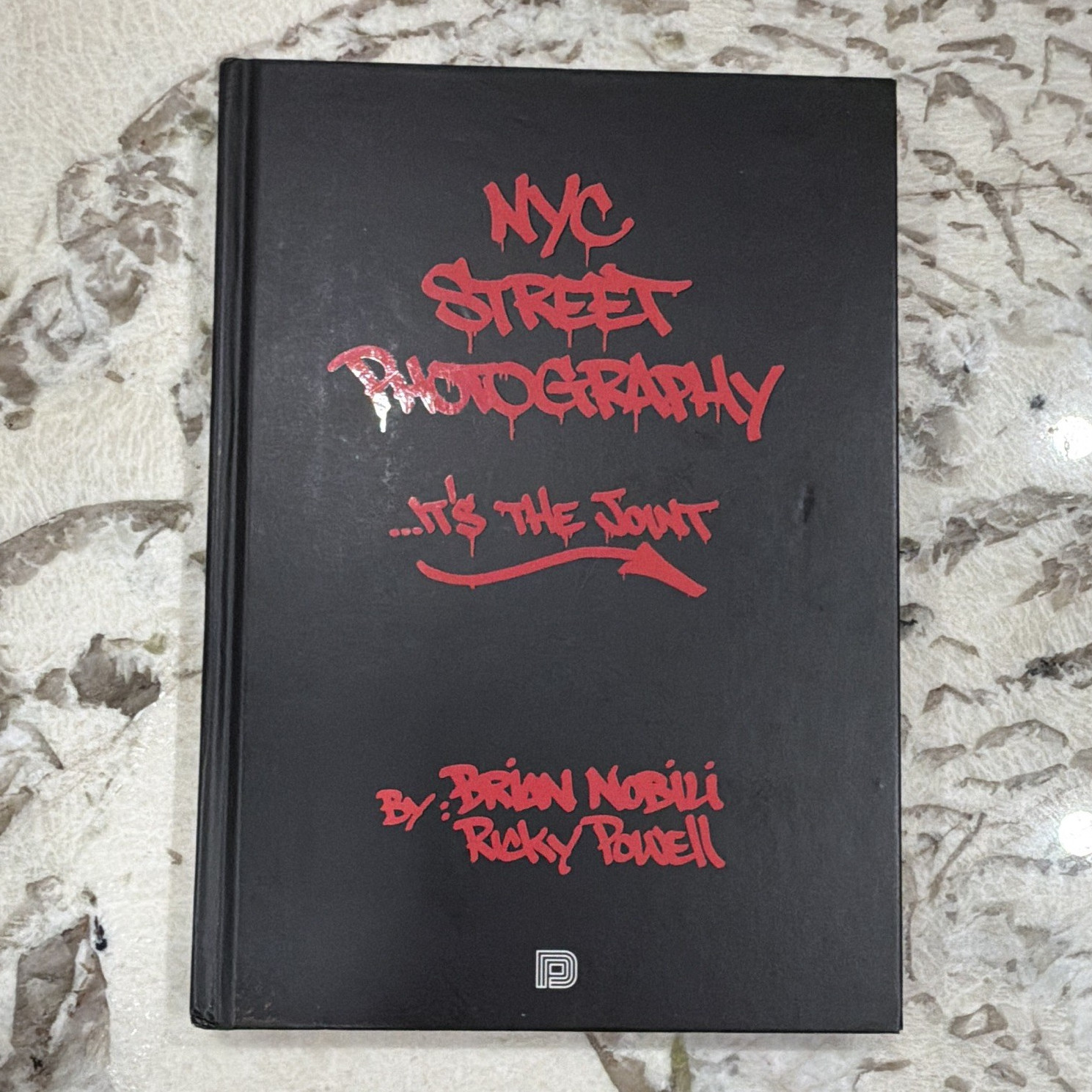 NYC Street Photography: It’s the Joint Brian Nobili & Ricky Powell HC 2017 1st