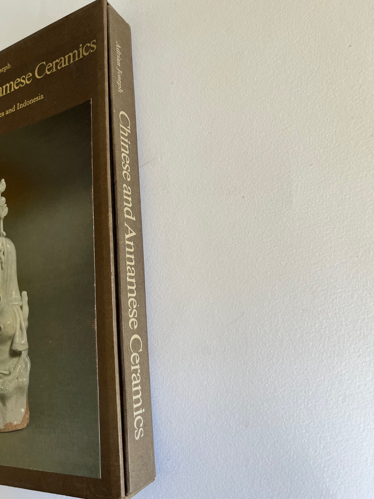 CHINESE and ANNAMESE CERAMICS found in the PHILIPPINES AND INDONESIA ~ art book