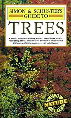 Simon & Schuster’s Guide to Trees: A Field Guide to Conifers, Palms, Broa – GOOD
