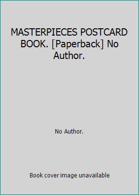 MASTERPIECES POSTCARD BOOK. [Paperback] No Author. by No Author.
