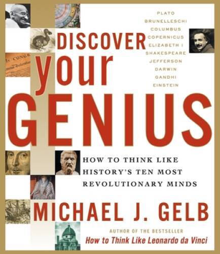 Discover Your Genius: How to Think Like History’s Ten Most Revolutionar – GOOD