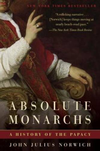 Absolute Monarchs: A History of the Papacy – Paperback – ACCEPTABLE