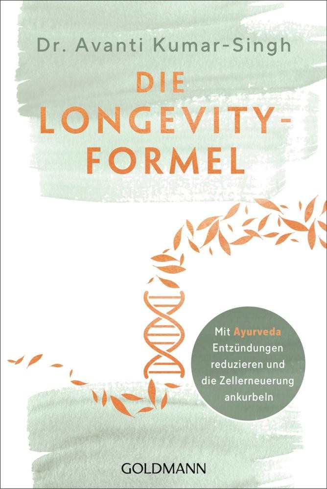 Die Longevity-Formel ~ Avanti Kumar-Singh ~ 9783442224111