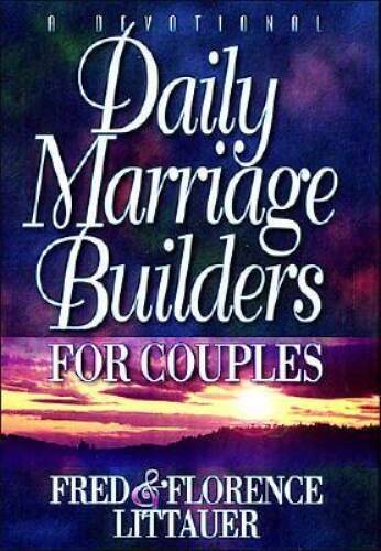 Daily Marriage Builders for Couples – Hardcover By Littauer, Fred – GOOD