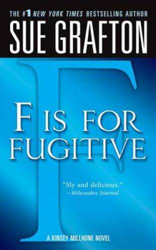 F is for Fugitive (Kinsey Millhone Alphabet Mysteries) By Grafton, Sue – GOOD