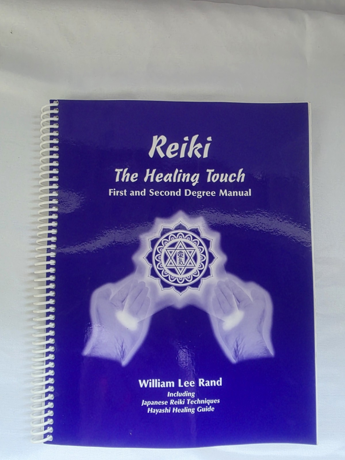 Reiki, The Healing Touch : First and Second Degree Manual by William Lee Rand…