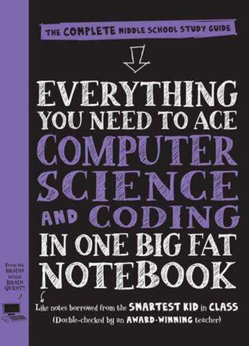 Everything You Need to Ace Computer Science and coding the big fat notebook.