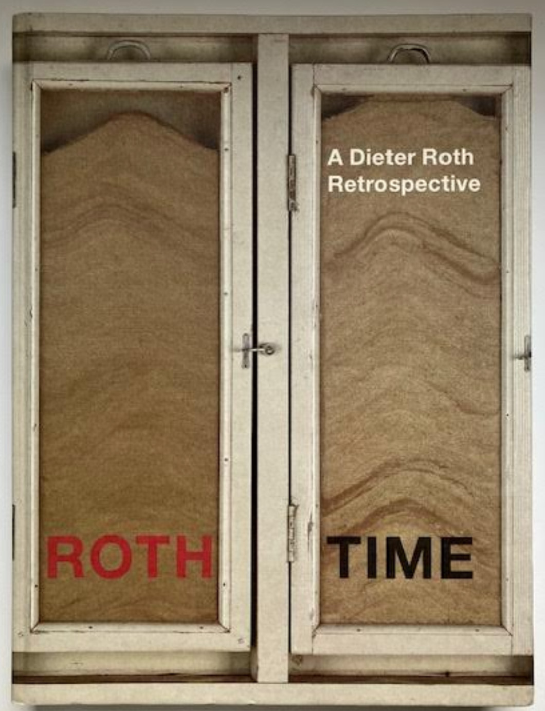 Roth Time : A Dieter Roth Retrospective by Theodora Vischer