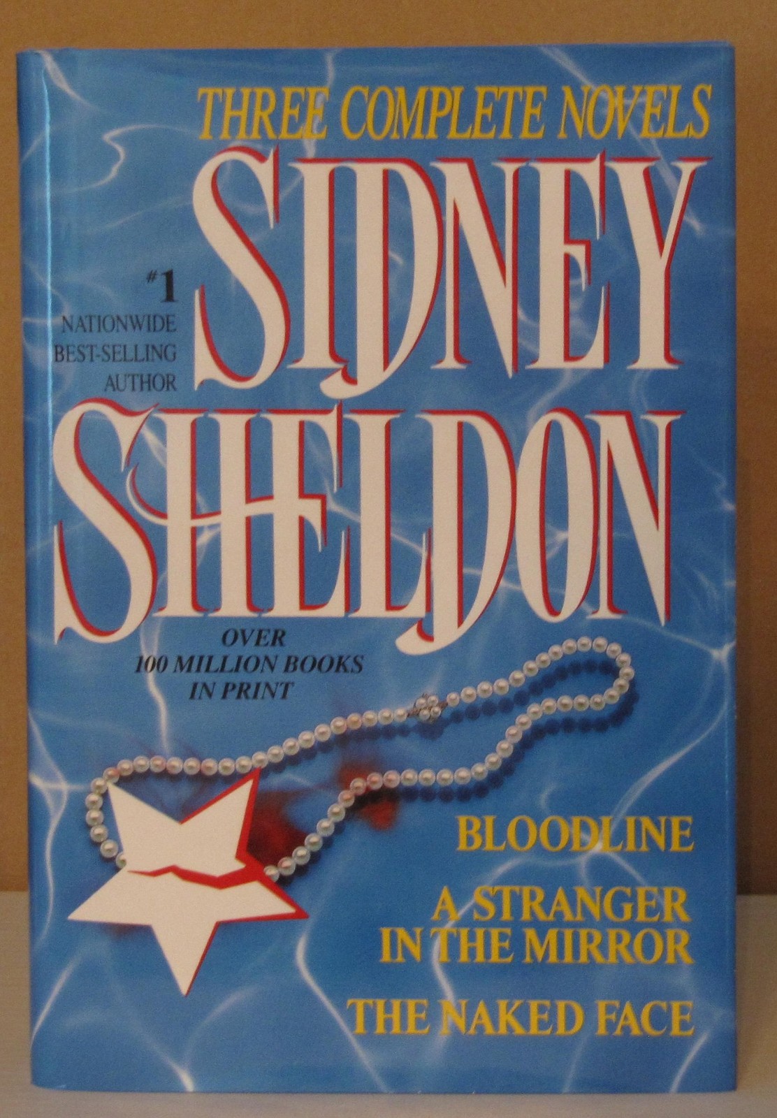 Sidney Sheldon: Three Complete Novels : Bloodline; A Stranger in the Mirror;…