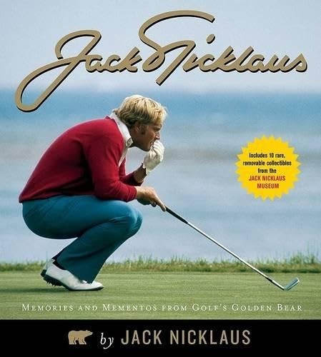 Jack Nicklaus: Memories and Mementos from Golf’s Golden Bear