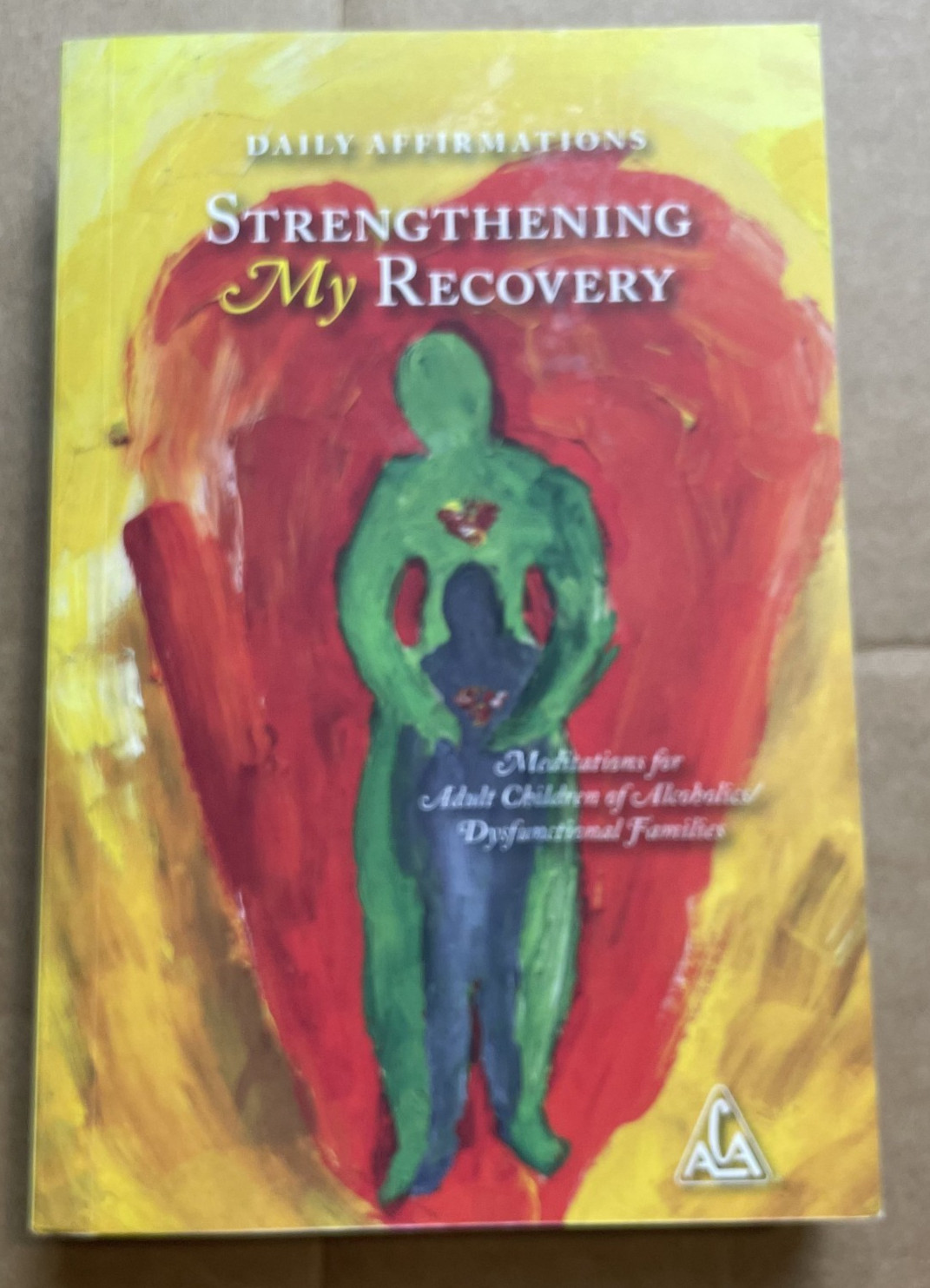 Daily Affirmations: Strengthening My Recovery Meditations for Adult Children…