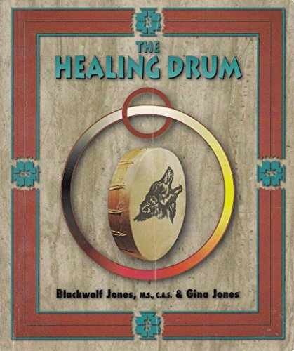 The Healing Drum – Paperback, by Jones Blackwolf; Jones Gina; – Very Good