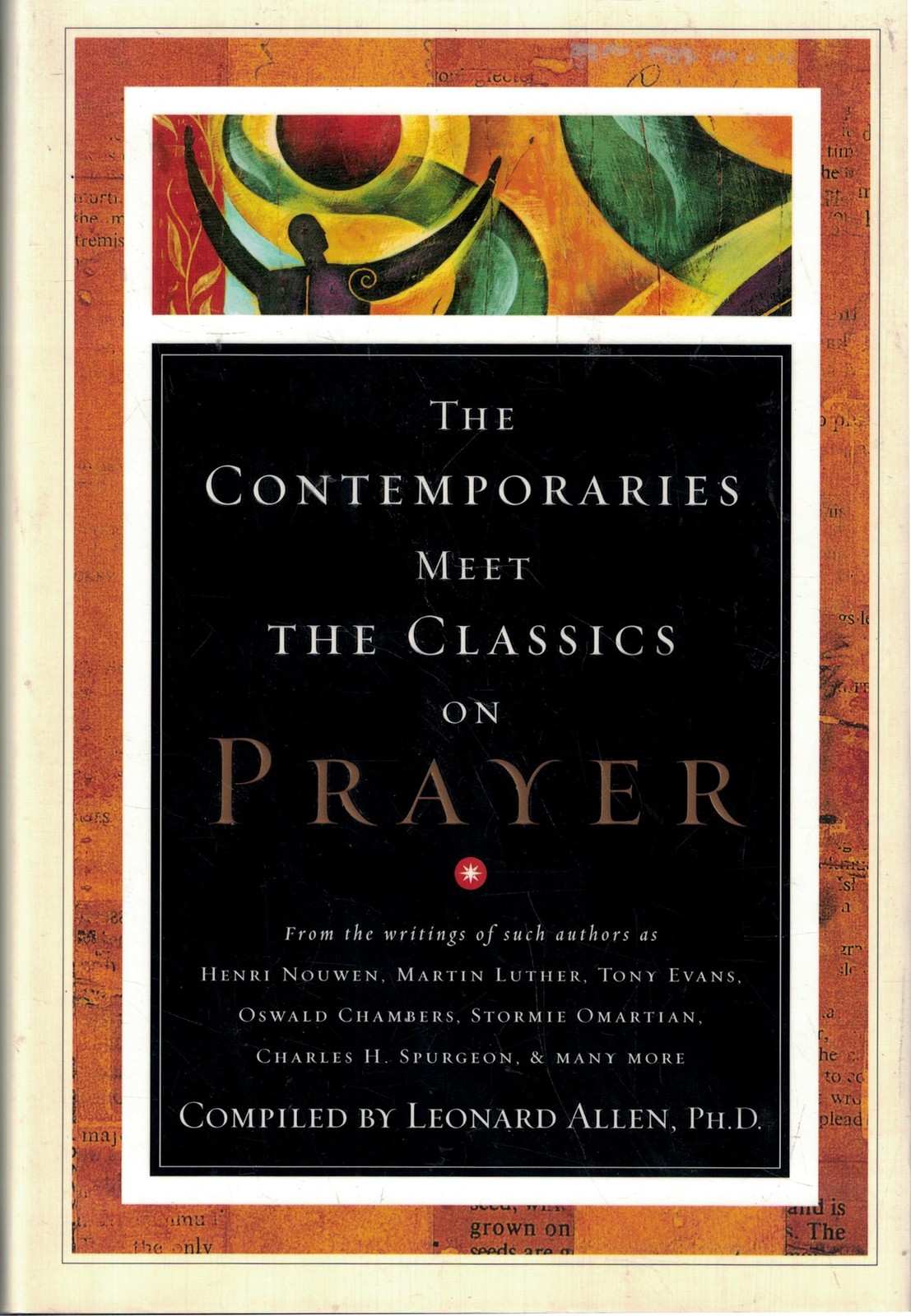 Contemporaries Meet the Classics On Prayer by Leonard Allen