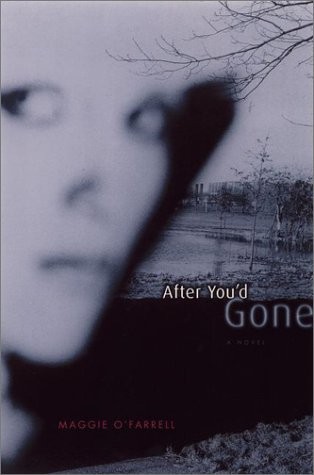 After You’d Gone – O’Farrell, Maggie – Good – See condition notes