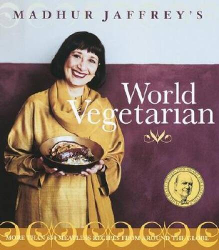 Madhur Jaffrey’s World Vegetarian: More Than 650 Meatless Recipes fr – VERY GOOD