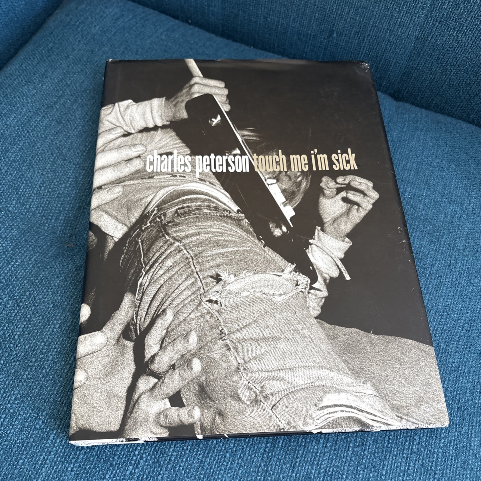 Charles Peterson Touch Me I’m Sick Hardcover Photography Book Portraits