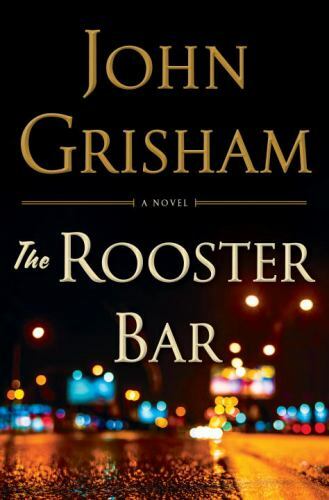 The Rooster Bar by John Grisham (2017, Hardcover)