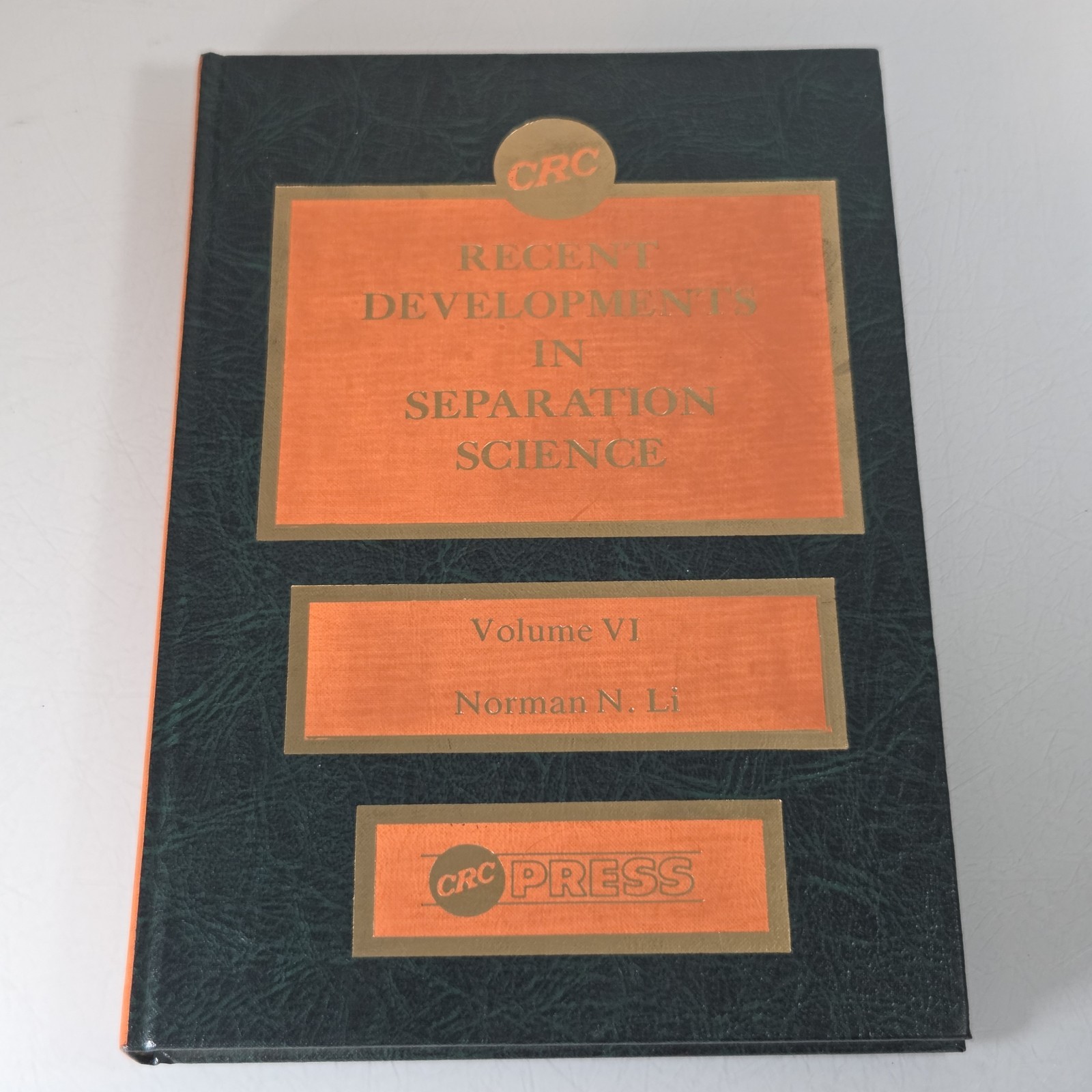 CRC Press Recent Developments in Separation Science Volume VI Norman Li