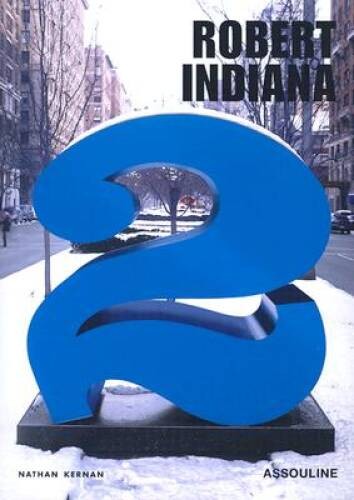 Robert Indiana (Memoire) – Hardcover By Kernan, Nathan – GOOD