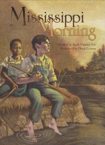 Mississippi Morning by Ruth Vander Zee; Floyd Cooper