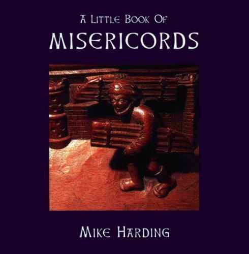 A Little Book of Misericords by Mike Harding